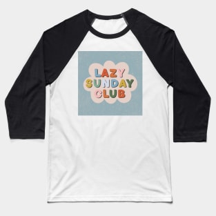 Lazy Sunday Club Baseball T-Shirt